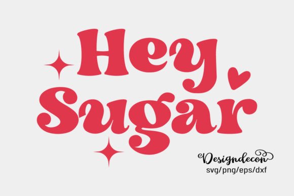 Download Hey Sugar Retro Groovy Valentine Svg - Valentine Collection