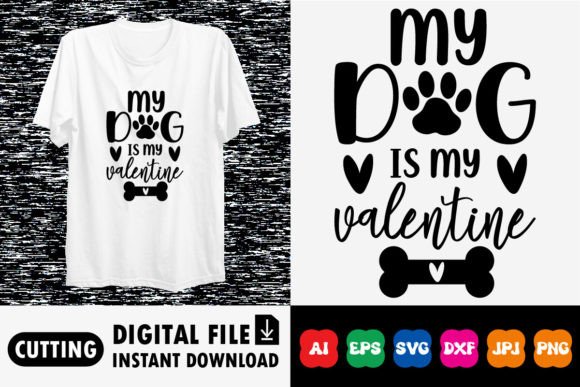 Download My Dog is My Valentine Shirt Design - Valentine Collection