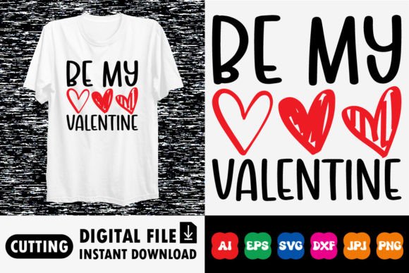 Download Be My Valentine Shirt Design - Valentine Collection
