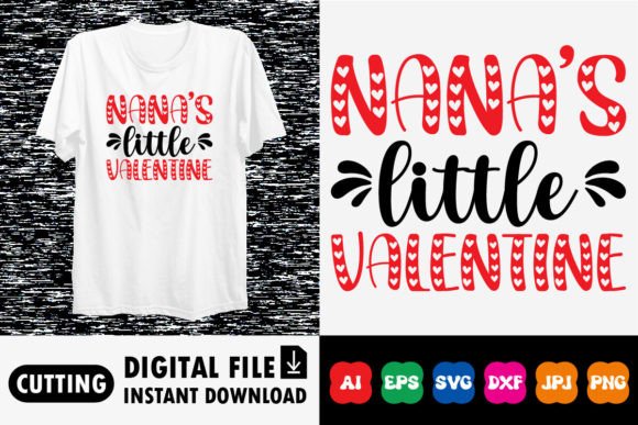 Download Nana’s Little Valentine Shirt Design - Valentine Collection