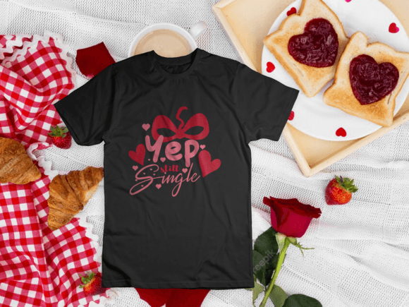 Download Yep Still Single Valentine Shirt Design - Valentine Collection