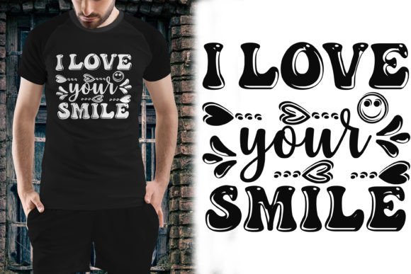 Download Valentine's T-shirt I Love Your Smile - Valentine Collection